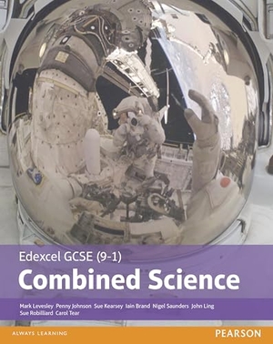 Tear, Carol / Brand, Iain et al. Edexcel GCSE (9-1) Combined Science Student Book (Edexcel (9-1) GCSE Science 2016). Pearson Education Limited, 2016.