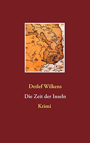 Wilkens, Detlef (Hrsg.). Die Zeit der Inseln. BoD - Books on Demand, 2019.