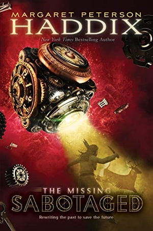 Haddix, Margaret Peterson. Sabotaged. Simon & Schuster Books for Young Readers, 2010.