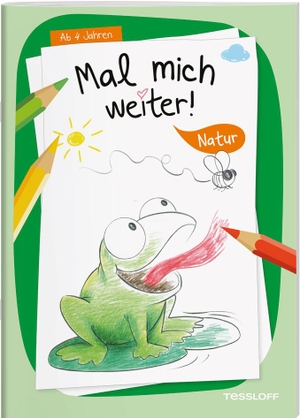 Mal mich weiter. Natur - Malen für Kinder ab 4 Jahren. Tessloff Verlag, 2023.