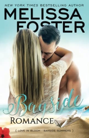 Foster, Melissa. Bayside Romance. World Literary Press, 2019.
