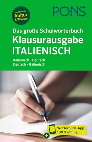 PONS Das große Schulwörterbuch Klausurausgabe Italienisch - Italienisch - Deutsch / Deutsch - Italienisch mit Wörterbuch-App. Pons Langenscheidt GmbH, 2024.
