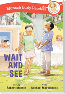 Wait and See Early Reader