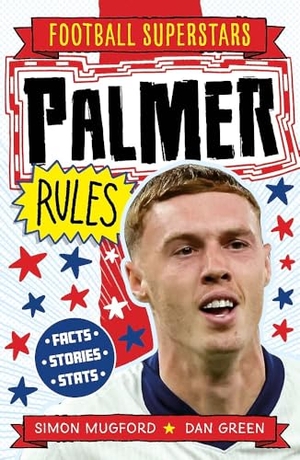 Mugford, Simon. Football Superstars: Palmer Rules. Hachette Children's Group, 2025.