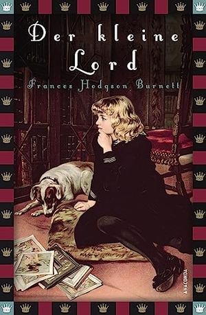 Burnett, Frances Hodgson. Der kleine Lord. Anaconda Verlag, 2012.