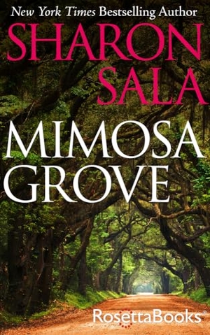 Sala, Sharon. Mimosa Grove. Open Road Integrated Media, Inc., 2022.