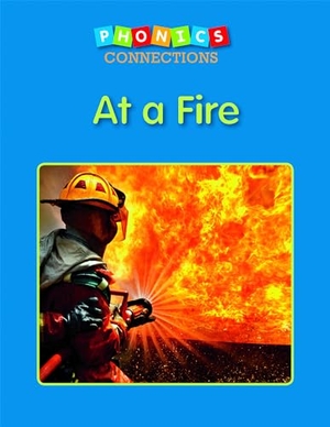 Mann, Rachel. At a Fire. Capstone, 2015.
