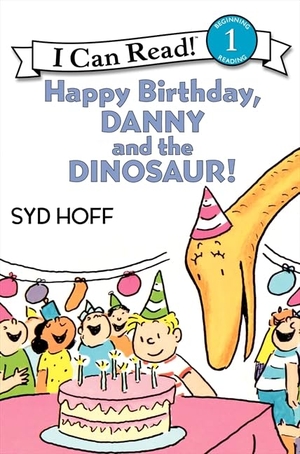 Hoff, Syd. Happy Birthday, Danny and the Dinosaur!. HarperCollins, 1997.
