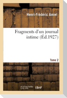 Fragments d'Un Journal Intime. Tome 2