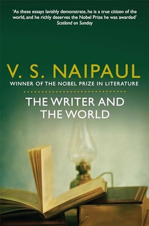 Naipaul, V. S.. The Writer and the World - Essays. Pan Macmillan, 2011.