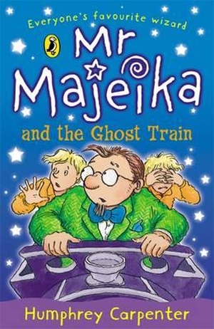 Carpenter, Humphrey. Mr Majeika and the Ghost Train. Penguin Random House Children's UK, 1995.