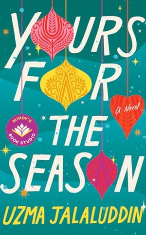 Jalaluddin, Uzma. Yours for the Season - A Novel. Amazon Publishing, 2025.