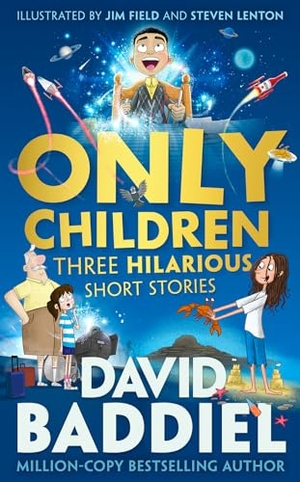 Baddiel, David. Only Children - Three Hilarious Short Stories. HarperCollins Publishers, 2024.