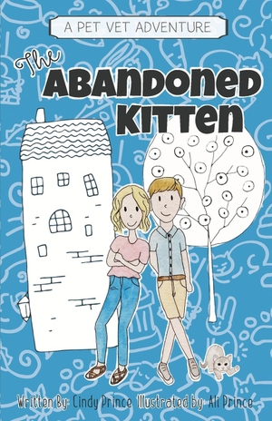 Prince, Cindy. The Abandoned Kitten, The Pet Vet Series Book #1. Button Press, LLC, 2021.