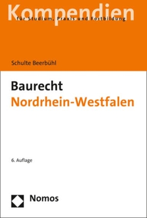 Schulte Beerbühl, Hubertus. Baurecht Nordrhein-Westfalen. Nomos Verlags GmbH, 2021.