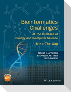 Bioinformatics Challenges at the Interface of Biology and Computer Science