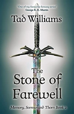 Williams, Tad. Stone of Farewell - Memory, Sorrow & Thorn Book 2. Jessica Kingsley Publishers, 2016.