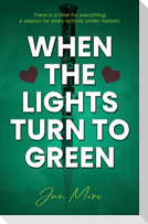 When The Lights Turn To Green