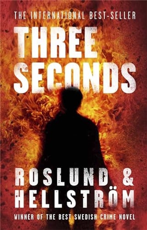 Roslund, Anders / Börge Hellström. Three Seconds - Ewert Grens 4. Hachette Australia, 2011.
