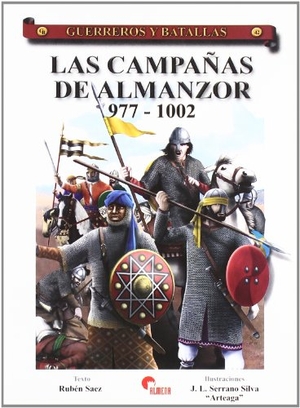 Sáez Abad, Rubén. Las campañas de Almanzor 977-1002. Almena Ediciones, 2008.
