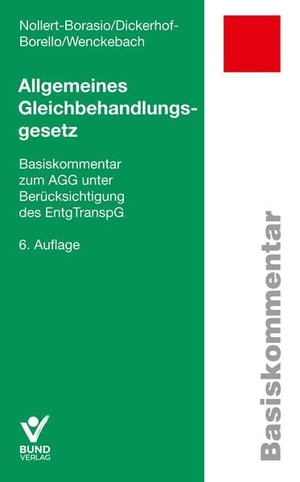 Dickerhof-Borello, Elisabeth / Nollert-Borasio, Christine et al. Allgemeines Gleichbehandlungsgesetz - Basiskommentar zum AGG. Bund-Verlag GmbH, 2024.