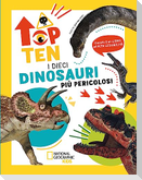 I dieci dinosauri più pericolosi. Top ten. Ediz. ad alta leggibilità
