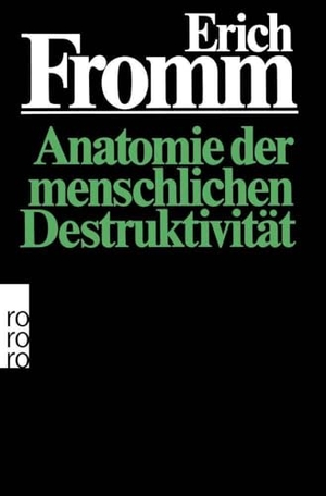 Fromm, Erich. Anatomie der menschlichen Destruktivität. Rowohlt Taschenbuch, 1996.