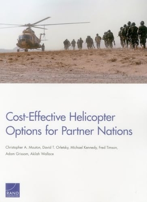 Mouton, Christopher A / Orletsky, David T et al. Cost-Effective Helicopter Options for Partner Nations. RAND Corporation, 2015.