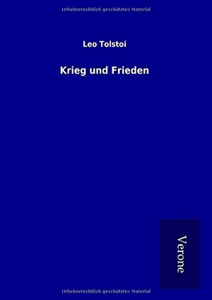 Tolstoi, Leo. Krieg und Frieden. TP Verone Publishing, 2016.