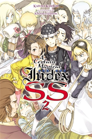 Kamachi, Kazuma / Kiyotaka Haimura. A Certain Magical Index SS, Vol. 2 (light novel). Yen Press, 2021.