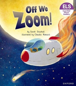 Snashall, Sarah. Essential Letters and Sounds: Essential Phonic Readers: Oxford Reading Level 3: Off We Zoom!. Oxford University Press, 2023.