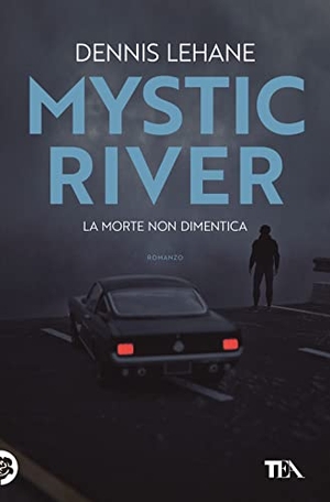 Lehane, Dennis. Mystic River. TEA, 2022.