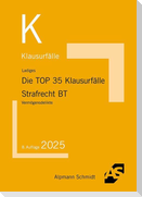 Die TOP 35 Klausurfälle Strafrecht BT