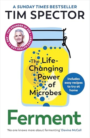 Spector, Tim. Ferment - The Life-Changing Power of Microbes. Random House UK Ltd, 2026.