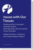 Issues with Our Tissues