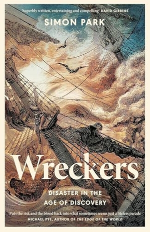 Park, Simon. Wreckers - Disaster in the Age of Discovery. Penguin Books Ltd, 2025.