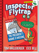Inspector Flytrap in the President's Mane Is Missing (Inspector Flytrap #2)