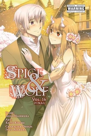 Hasekura, Isuna / Bernhardt, Jasmine et al. Spice and Wolf, Vol. 16 (manga). Little, Brown & Company, 2018.