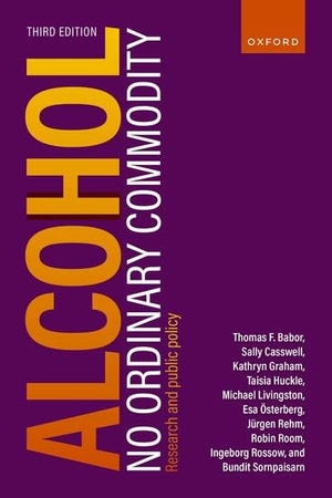 Babor, Thomas F / Sornpaisarn, Bundit et al. Alcohol: No Ordinary Commodity - Research and Public Policy. Oxford University Press, 2023.