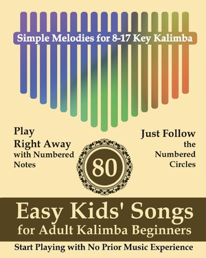 Winter, Helen. 80 Easy Kids' Songs for Adult Kalimba Beginners - Start Playing with No Prior Music Experience. Blurb, 2026.
