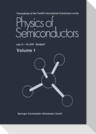 Proceedings of the Twelfth International Conference on the Physics of Semiconductors