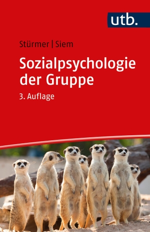 Stürmer, Stefan / Birte Siem. Sozialpsychologie der Gruppe. UTB GmbH, 2022.