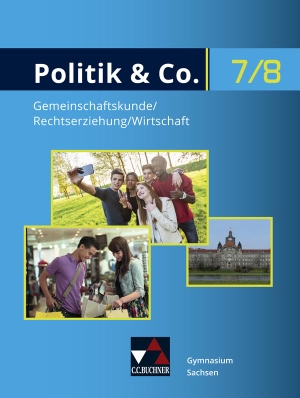 Kalpakidis, Dimitrios / Oertel-Sperling, Gritt et al. Politik & Co. Sachsen 7/8 - neu - für die Jahrgangsstufen 7/8. Buchner, C.C. Verlag, 2020.