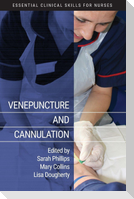 Venepuncture and Cannulation