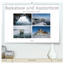 Baikalsee und Kastenbrot (hochwertiger Premium Wandkalender 2025 DIN A2 quer), Kunstdruck in Hochglanz