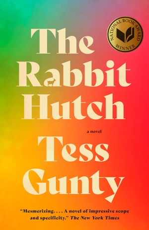 Gunty, Tess. The Rabbit Hutch - A Novel. Random House LLC US, 2023.
