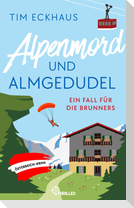 Alpenmord und Almgedudel