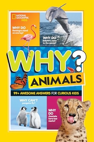 Beer, Julie / National Geographic Kids. National Geographic Kids Why? Animals - 99+ Awesome Answers for Curious Kids. Disney - Rhcb, 2022.