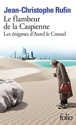 Rufin, Jean-Christophe. Le flambeur de la Caspienne - Les énigmes d'Aurel le Consul. Gallimard, 2022.