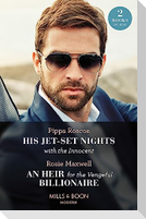 His Jet-Set Nights With The Innocent / An Heir For The Vengeful Billionaire - 2 Books in 1